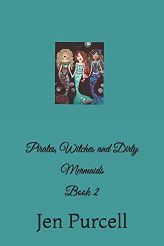 Pirates, Witches and Dirty Mermaids: Book 2 (Volume 2)
