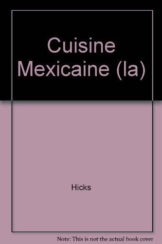 Télécharger Cuisine Mexicaine (la) PDF