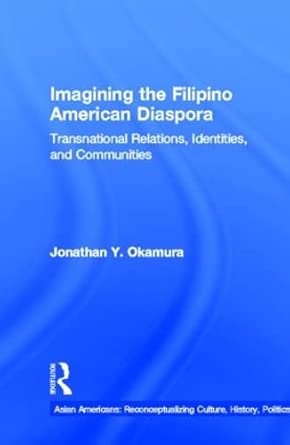 Imagining the Filipino American Diaspora: Transnational Relations, Identities, and Communities book cover
