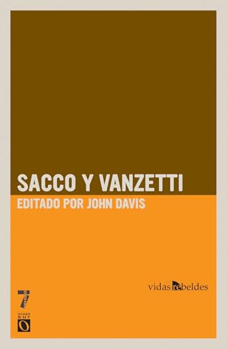 Sacco y Vanzetti: Vidas Rebeldes (Vidas Rebeldes / Ocean Sur)