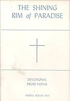 The Shining Rim of Paradise Devotional Prose Poems B000K8COKG Book Cover