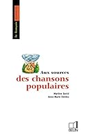 Aux sources des chansons populaires 2701105129 Book Cover