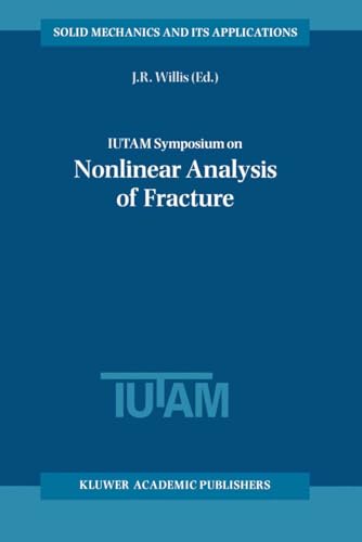 IUTAM Symposium on Nonlinear Analysis of Fracture (Solid Mechanics and Its Applications)