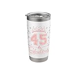 45 Fabulous 45 Years Old Happy 45th Birthday Girl Women Stainless Steel Insulated Tumbler
