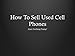 How To Sell Used Cell Phones