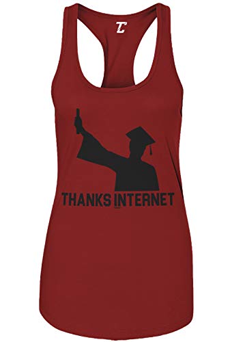Thanks Internet! - Funny College Graduation Women's Tank Top (Dark Red, X-Small)