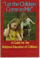Let the Children Come to Me 0912228288 Book Cover