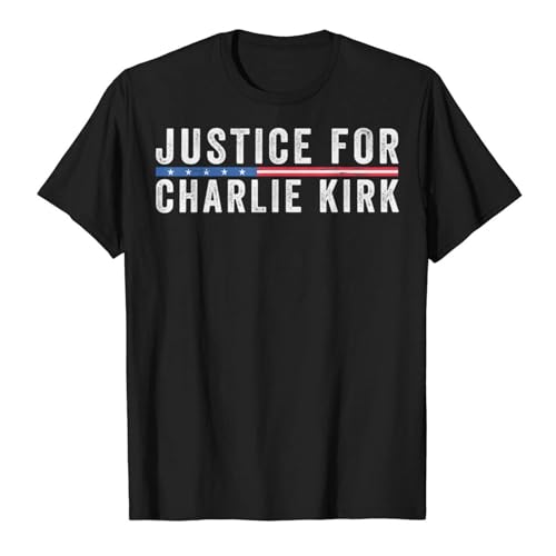 Justice for Charlie Kirk Shirt for Women Men Charlie Kirk T-Shirts for Men Women