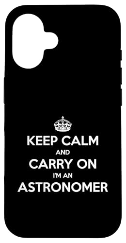 Keep Calm and Carry On I'm an Astronomer - ʔ X}zP[X iPhone 16 p