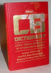 Official CB Dictionary: Latest Term & Definitions of Citizens Band Jargon