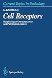  Cell Receptors: Morphological Characterization and Pathological Aspects (Current Topics in Pathology, 83, Band 83)