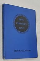 SING, CHILDREN, SING - SONGS FOR CHILDREN B0010K8ZQK Book Cover