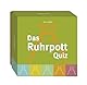 Das Ruhrpott-Quiz für Erwachsene: 66 Fragen & Antworten über die Kultur, Geschichte und Dialekt des Ruhrgebiets - Spaß garantiert!