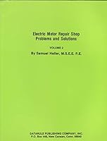 Electric Motor Repair Shop Problems and Solutions Volume 2 0911740104 Book Cover