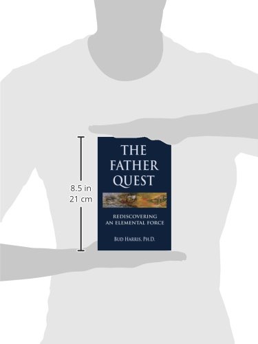 The Father Quest: Rediscovering an Elemental Force
