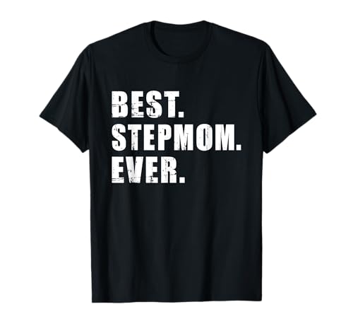 Best stepmom ever T-Shirt