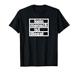 Kein Mensch ist Illegal T-shirts