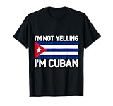 I'm Not Yelling I'm Cuban Heritage Apparel