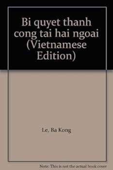 Paperback Bi´ quye´^t tha`nh co^ng ta?i ha?i ngoa?i (Vietnamese Edition) [Vietnamese] Book
