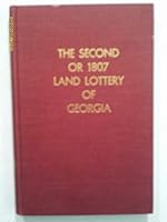 THE SECOND OR 1807 LAND LOTTERY OF GEORGIA B000PGLXRI Book Cover