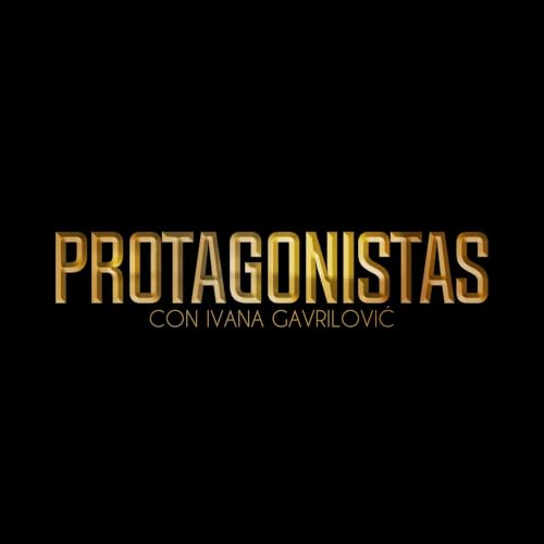 Protagonistas con Ivana Gavrilovic Titelbild