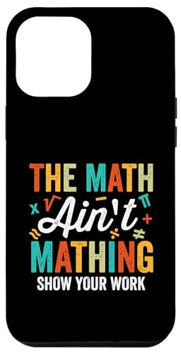 The Math Ain't Mathing Funny Math Teacher Vintage Humour Coque pour iPhone 12 Pro Max