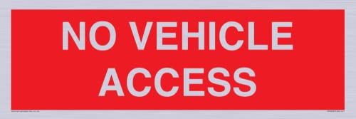 Panneau No Vehicle Access 450 x 150 mm L41 pour parking privé