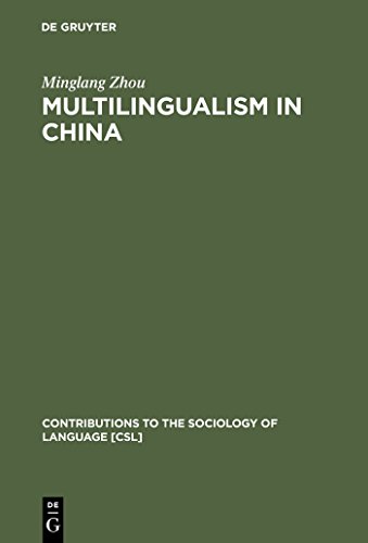 Multilingualism in China: The Politics of Writing Reforms for Minority Languages 1949-2002 (Contributions to the...
