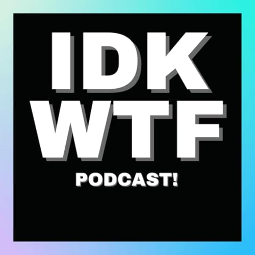 Page de couverture de IDKWTF Podcast! - Stories of Success: Inspiration for New Entrepreneurs