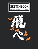 Sketchbook: Haikyuu Anime Manga Volleyball Sport Karasuno Fly 110 Blank Pages with Size 8.5x11 for Drawing, Writing, Painting, Sketching or Doodling