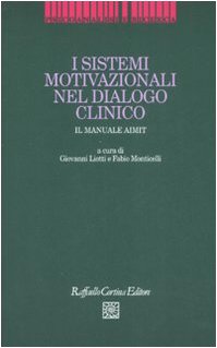 I sistemi motivazionali nel dialogo clinico. Il manuale AIMIT