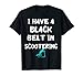 I Have A Black Belt In Scooter Trottinette électrique T-Shirt