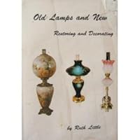 Old Lamps and New : Restoring and Decorating 0962429422 Book Cover