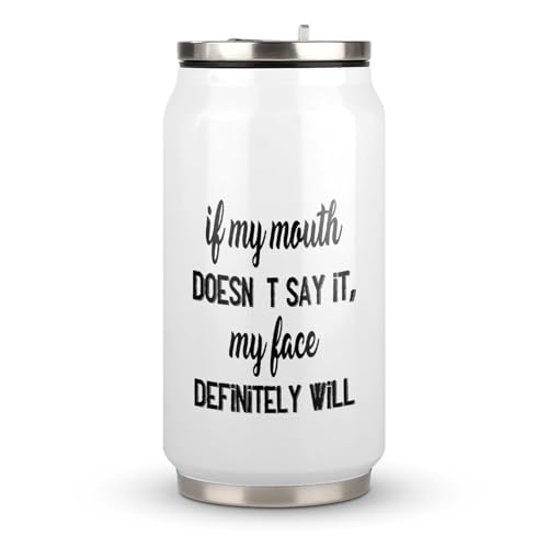 Gobelet de voyage en acier inoxydable avec couvercle et paille, avec inscription « If My Mouth Doesn't Say It My Face Definitely Will », 300 ml