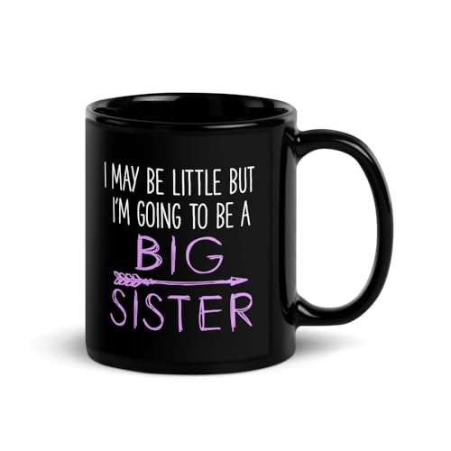 Tazza lucida nera con scritta "I May Be Little But I'm Going To Be Promoted To Big Sister"