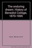 The enduring dream: History of Benedict College, 1870-1995 0964728796 Book Cover