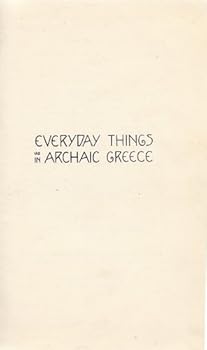 Everyday things in archaic Greece