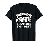 My Favorite Awesome Brother Gave Me This Gift T-Shirt