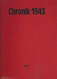  Chronik, Chronik 1943 (Chronik / Bibliothek des 20. Jahrhunderts. Tag für Tag in Wort und Bild)