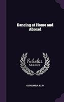 Dancing at Home and Abroad 1354276248 Book Cover