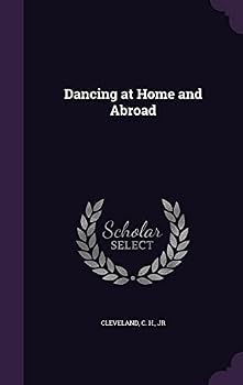 Hardcover Dancing at Home and Abroad Book
