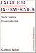 La Cartella Infermieristica. Teoria E Pratica - 3