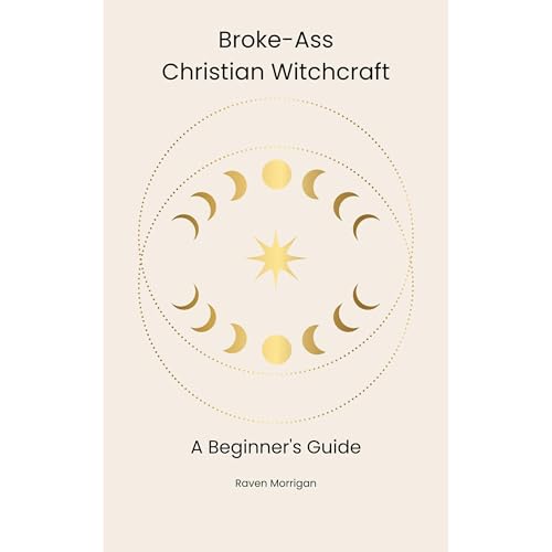Broke-Ass Christian Witchcraft Audiolibro Por Raven Morrigan arte de portada