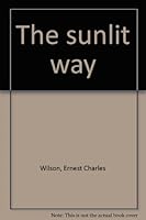 The Sunlit Way B0007FXNAM Book Cover