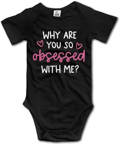 Why Are You So Obsessed with Me? Baby Short Sleeve Bodysuit Infant Playsuit