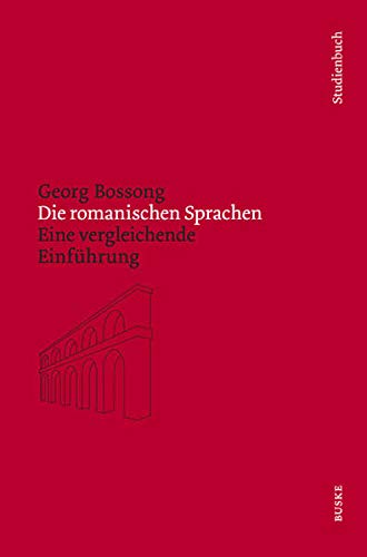 Die romanischen Sprachen: Eine vergleichende Einführung