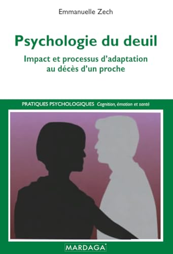 livre Psychologie du deuil: Impact et processus d'adaptation au décès d'un proche