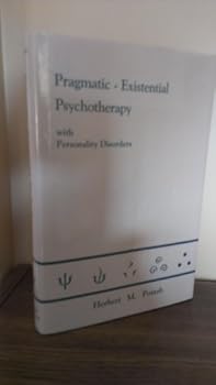 Hardcover Pragmatic-Existential Psychotherapy With Personality Disorders Book