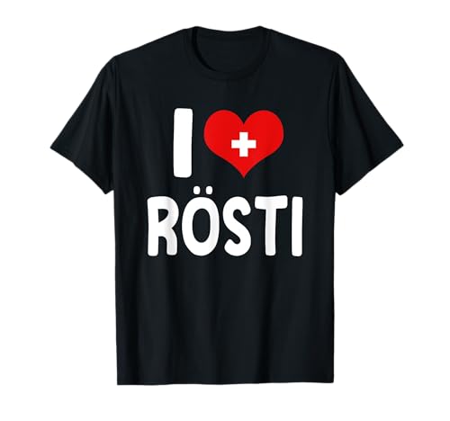 I Love Rösti - Swiss Food Lover Outfit T-Shirt
