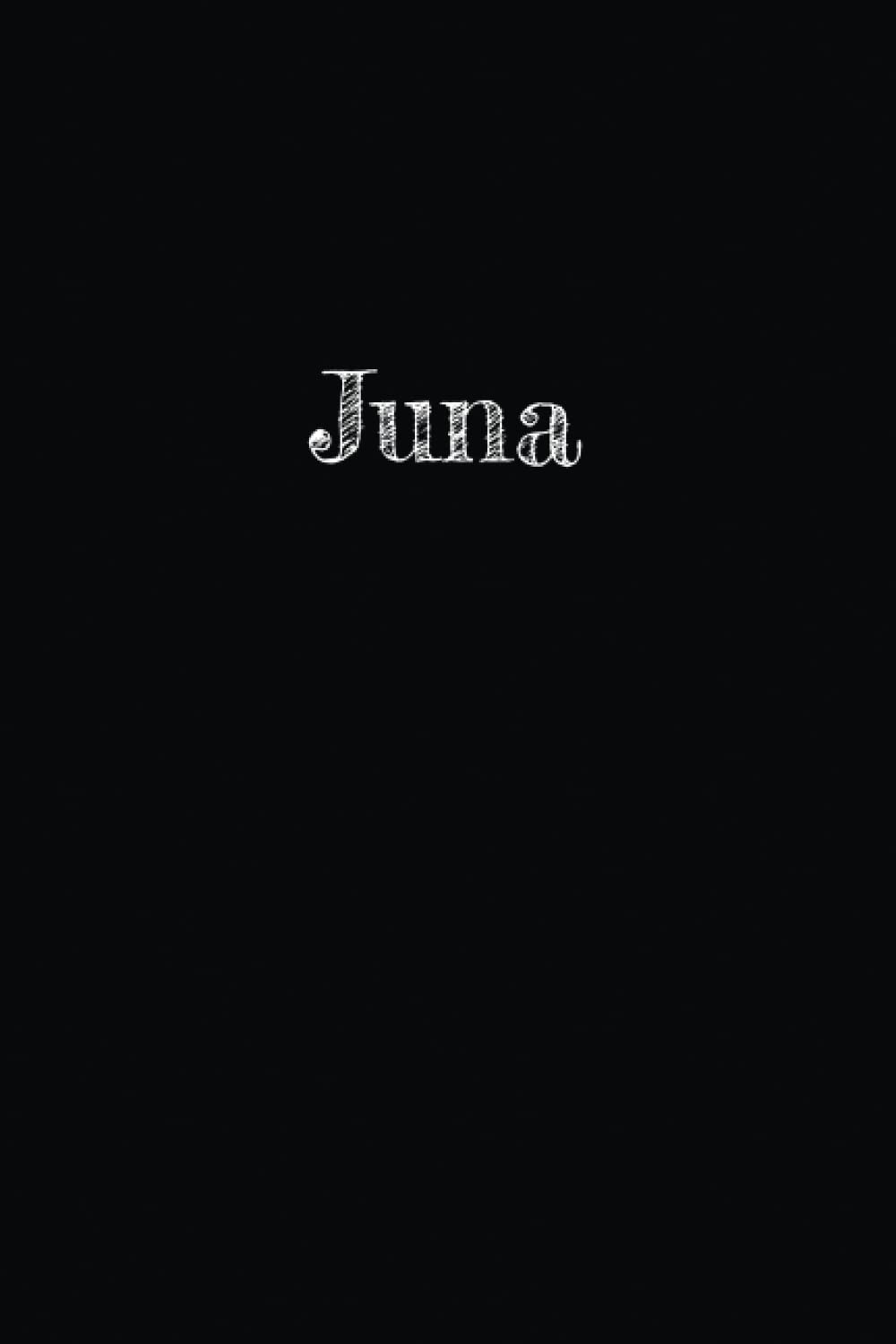 Juna: Simple Black Writing Journal/Notebook For Juna: Lined Notebook Journal, Size 6x9, 100 Ruled Page, With Matte Finish Cover, Perfect for journaling, note-taking, random writing, and to-do lists.